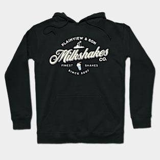 Plainview & Son Milkshakes Co Hoodie